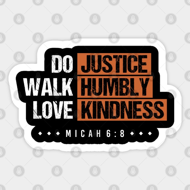 act justly walk humbly love mercy - Micah 6:5 Sticker by Caskara